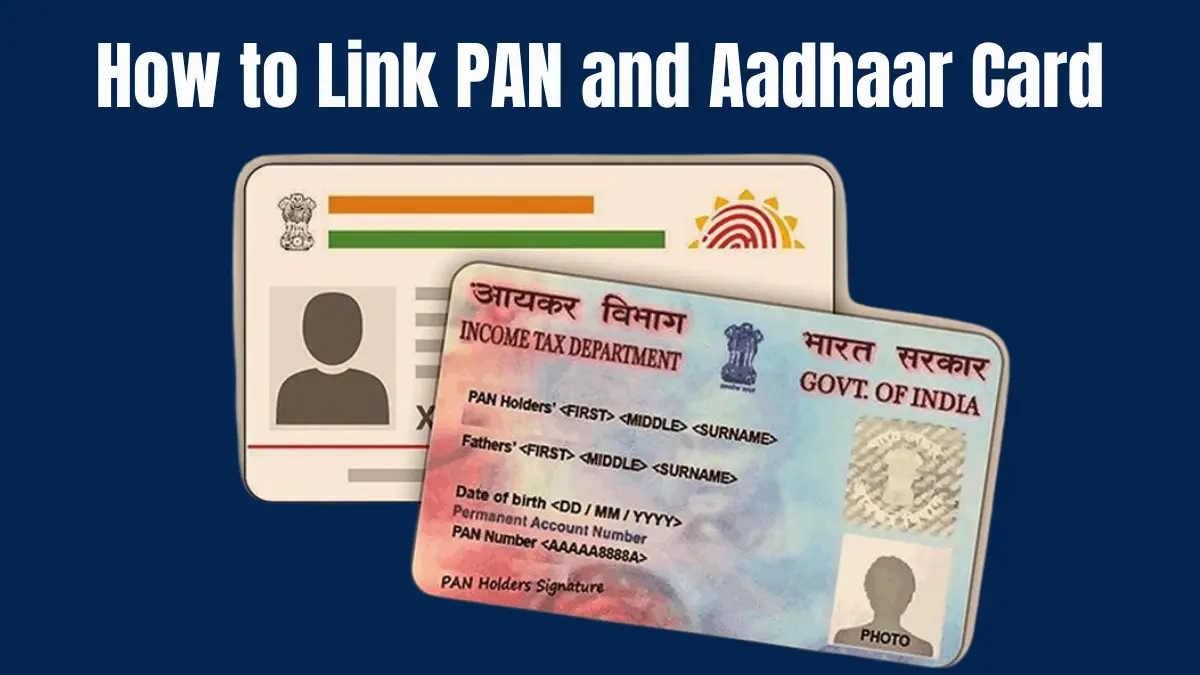 How to Link PAN and Aadhaar Card