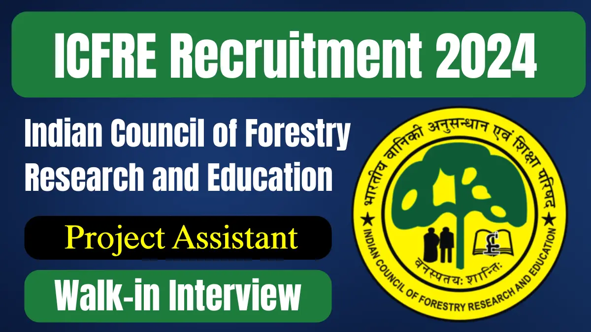 ICFRE Recruitment 2024