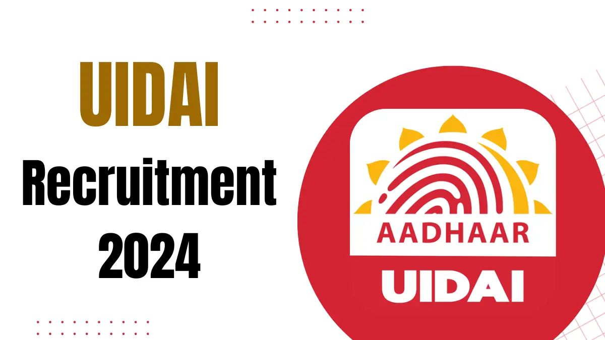 UIDAI Recruitment 2024